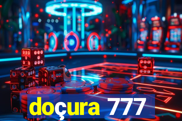 doçura 777